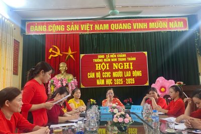 THÀNH CÔNG RỰC RỠ CỦA HỘI NGHỊ CÁN BỘ, CÔNG CHỨC, VIÊN CHỨC, NGƯỜI LAO ĐỘNG NĂM HỌC 2025 – 2026 TRƯỜNG MẦM NON TRUNG THÀNH